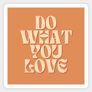 Do What You Love - Inspiring and Motivational Quotes Sticker